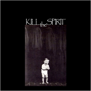 Kill The Spirit